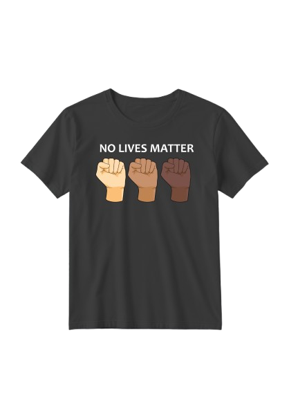 No Lives Matters T-Shirt
